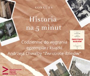 Cykl rozmów „Historia na 5 minut” i konkursy 